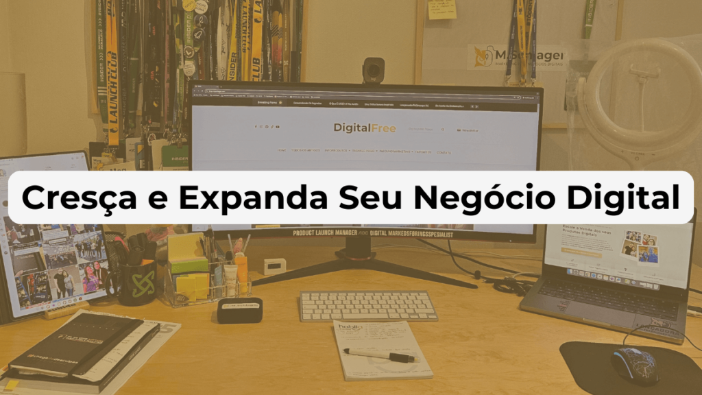 Cresça e Expanda Seu Negócio Digital